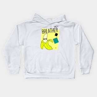 Take a Breather - Banana Kids Hoodie